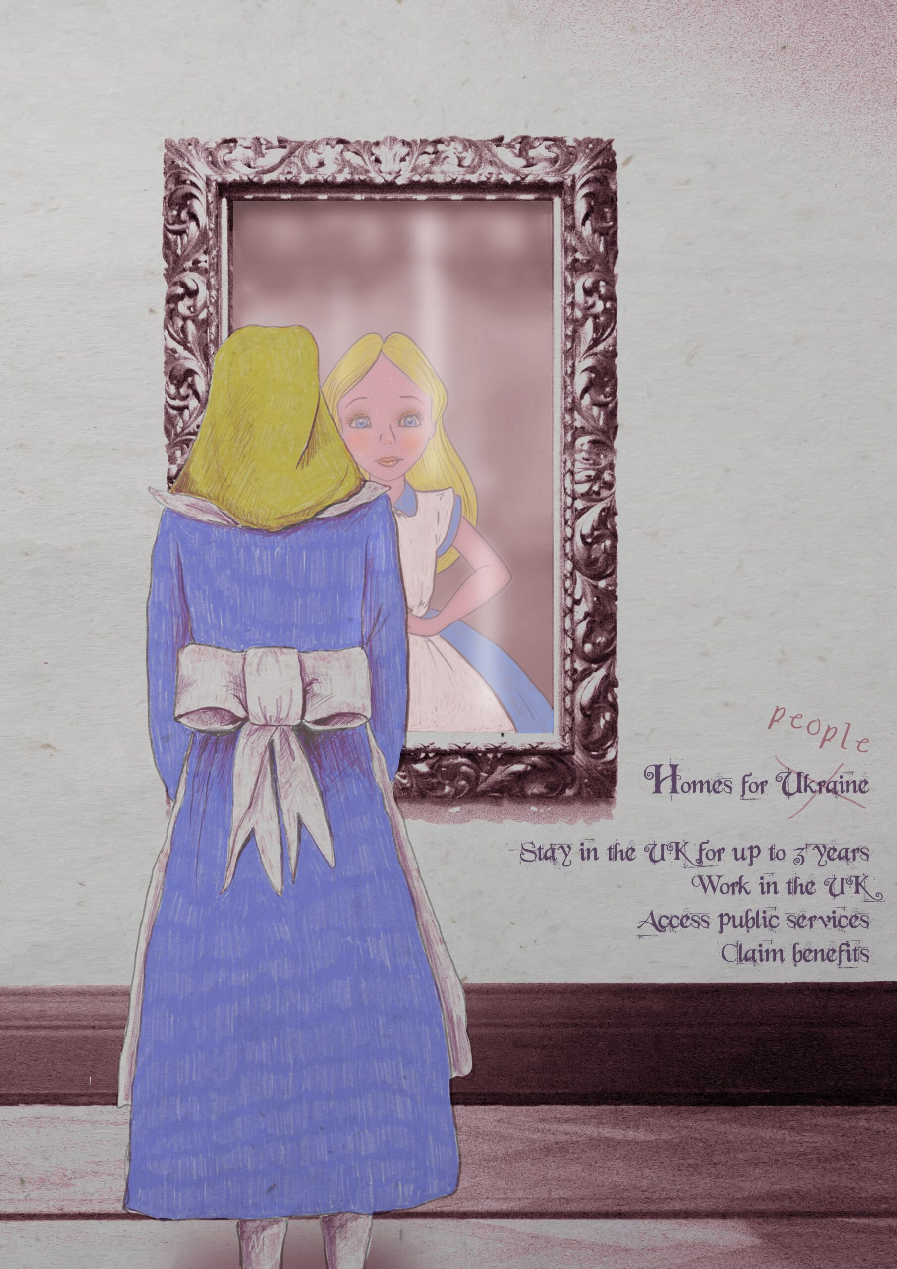 Alice looks into the mirror, a white Alice looks back. The text reads Homes for Ukraine. Ukraine is crossed out and replaced with people. Stay in the UK for up to 3 years, work in the UK, access public services, claim benefits.